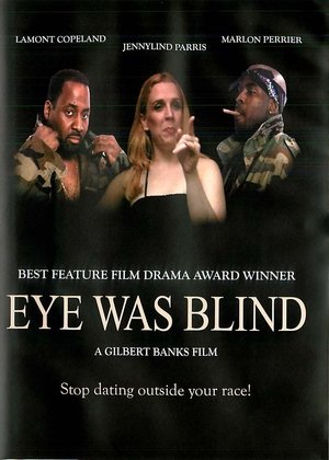 Eye Was Blind (2005)