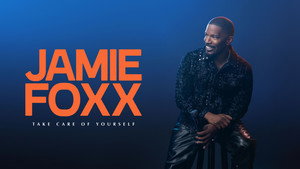 Jamie Foxx: Take Care of Yourself
