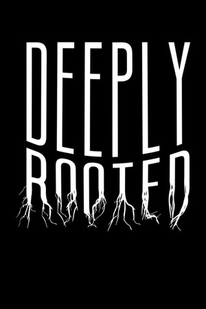 Deeply Rooted (2017)