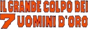 Il grande colpo dei 7 uomini d'oro