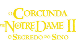 O Corcunda de Notre Dame II: O Segredo do Sino