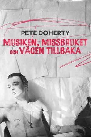 Pete Doherty: Musiken, missbruket och vägen tillbaka (2023)
