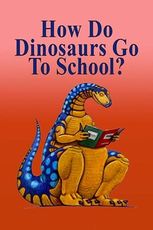Image How Do Dinosaurs Go To School?