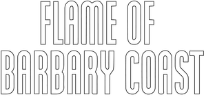Flame of Barbary Coast