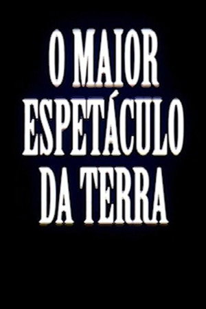 O Maior Espetáculo da Terra