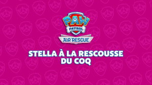 Air Rescue: Stella à La Rescousse Du Coq