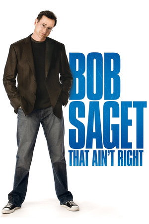 Bob Saget: That Ain't Right 4