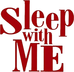 Sleep with Me