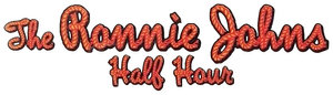 The Ronnie Johns Half Hour