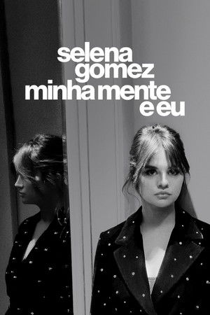 Selena Gomez: Minha Mente e Eu