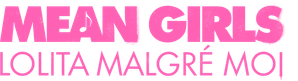 Mean Girls : Lolita malgré moi