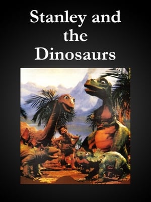 Stanley and the Dinosaurs poster