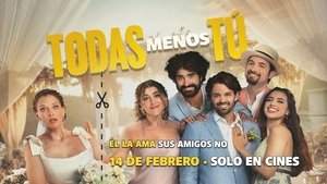 Todas menos tú Película Completa 1080p [MEGA] [LATINO] 2024