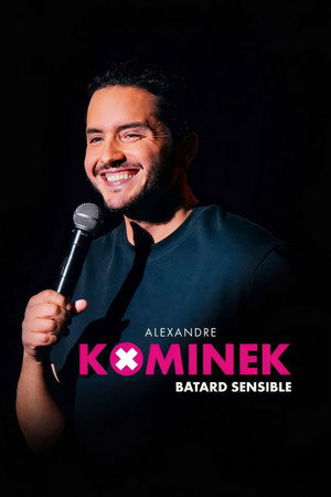 Alexandre Kominek : B&acirc;tard sensible