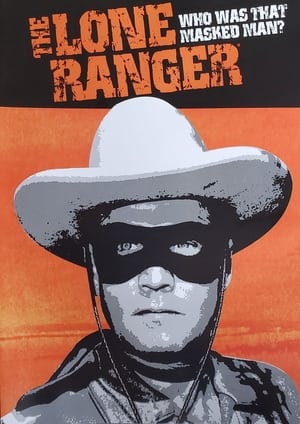 Image The Lone Ranger: Who Was That Masked Man