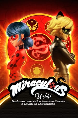 Miraculous World – Xangai, a Lenda de Lady Dragon (2021) Torrent Dublado e Legendado - Poster