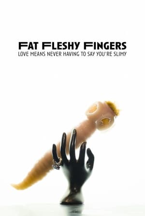 Poster Fat Fleshy Fingers (2023)