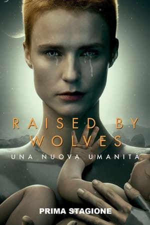 Raised by Wolves - Una Nuova Umanità: Stagione 1