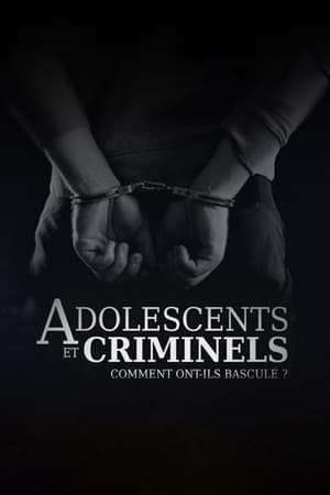 Image Adolescents et criminels, comment ont ils basculé ?