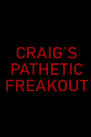 Poster di Craig's Pathetic Freakout