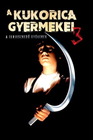 A kukorica gyermekei 3. - A terjeszkedő gyökerek