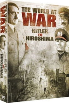 The World at War From Hitler to Hiroshima