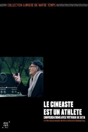 Vittorio De Seta: le cinéaste est un athlète