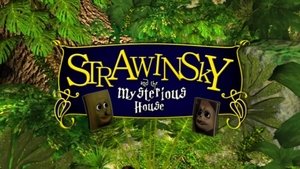 Strawinsky and the Mysterious House film complet