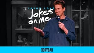 Dry Bar Comedy Jason Love: Jokes on Me