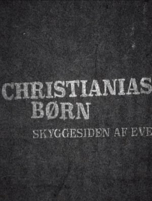 Poster Christianias Børn: Skyggesiden af eventyret 2015