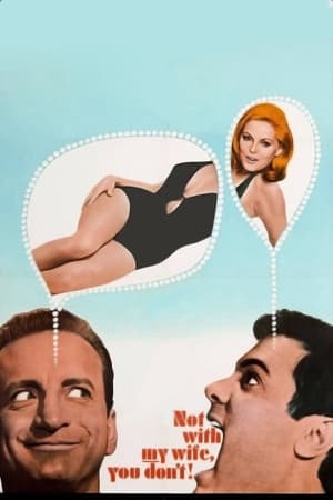 Poster Not With My Wife, You Don't (1966)