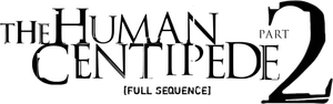The Human Centipede 2 (Full Sequence) — Logos 3