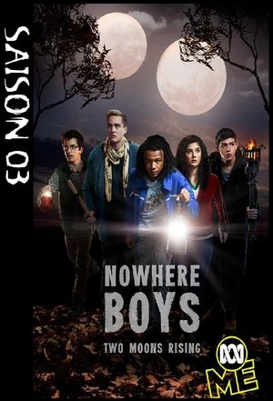 Nowhere Boys : entre deux mondes: Saison 3 : Entre 2 lunes