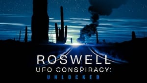 Roswell UFO Conspiracy: Unlocked film complet