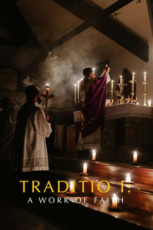 TRADITIO - Part I: A Work of Faith