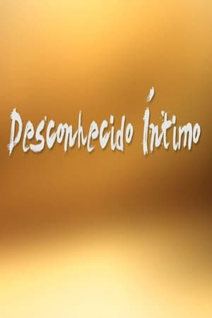 Desconhecido Íntimo (2011)