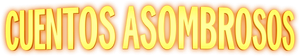 Cuentos asombrosos