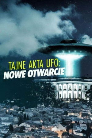 Tajne akta UFO: Nowe otwarcie