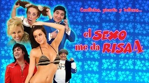 El sexo me da risa 4 film complet