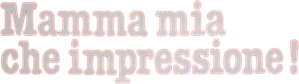 Mamma mia, che impressione! — Logos 1