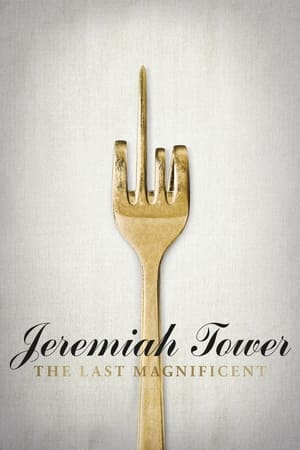 Poster Jeremiah Tower: The Last Magnificent 2016
