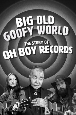 Poster Big Old Goofy World: The Story of Oh Boy Records 2021