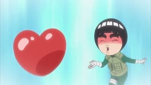 NARUTO Spin-Off: Rock Lee & His Ninja Pals Love is a part of the Springtime of Youth / Love makes both sides Crazy