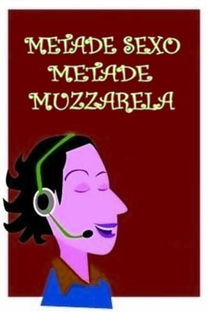 Poster Metade Sexo, Metade Muzzarela (2002)