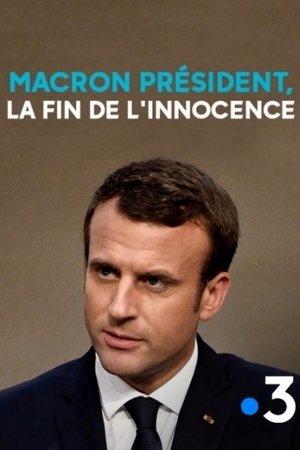 Poster Macron président, la fin de l'innocence (2018)