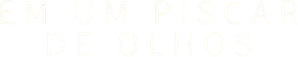 Em um Piscar de Olhos