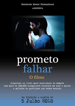 Poster Prometo Falhar - O Filme (2018)