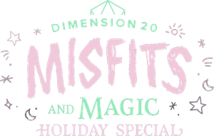 Dimension 20: Misfits and Magic Holiday Special