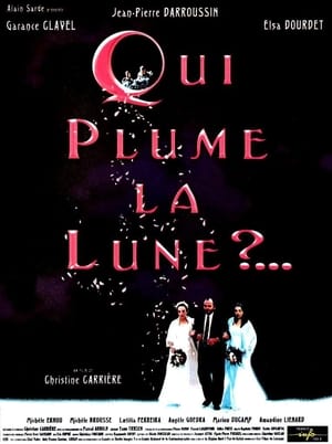 Qui plume la lune ?> (1999>)