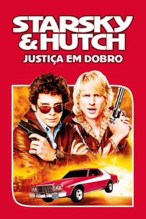 Assistir Starsky & Hutch: Justiça em Dobro Online Grátis